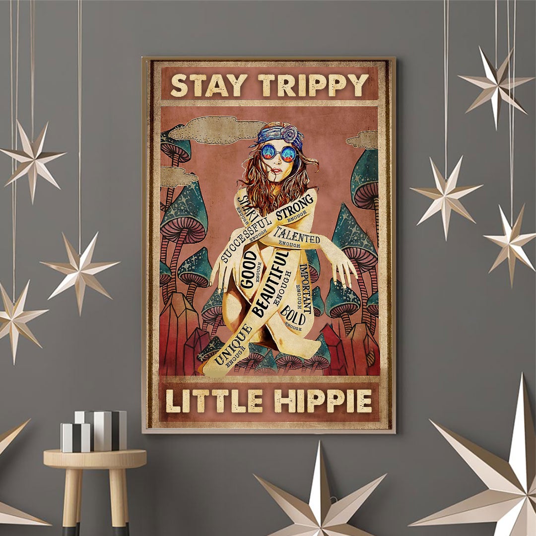 Stay Trippy Little Hippie Poster