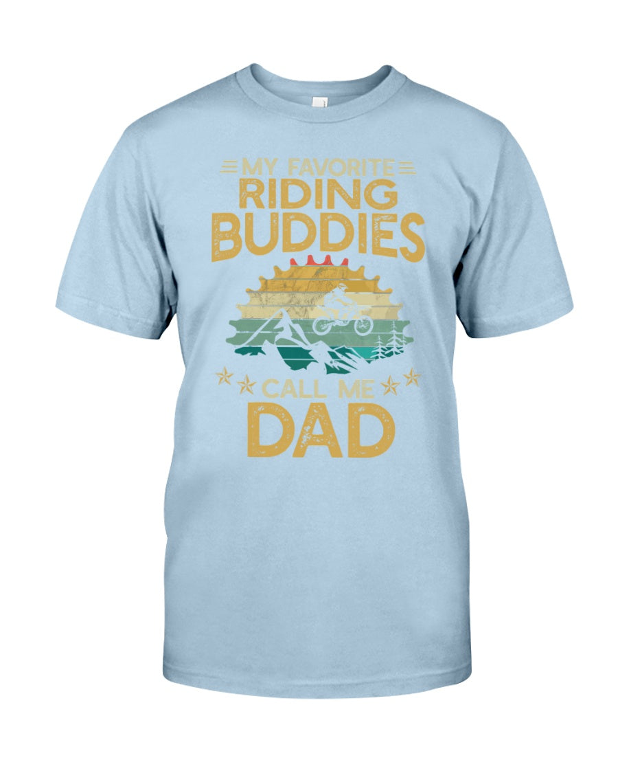 Motocross - My Favorite Riding Buddies Call Me Dad - Dirt Bike T-shirt and Hoodie 0921