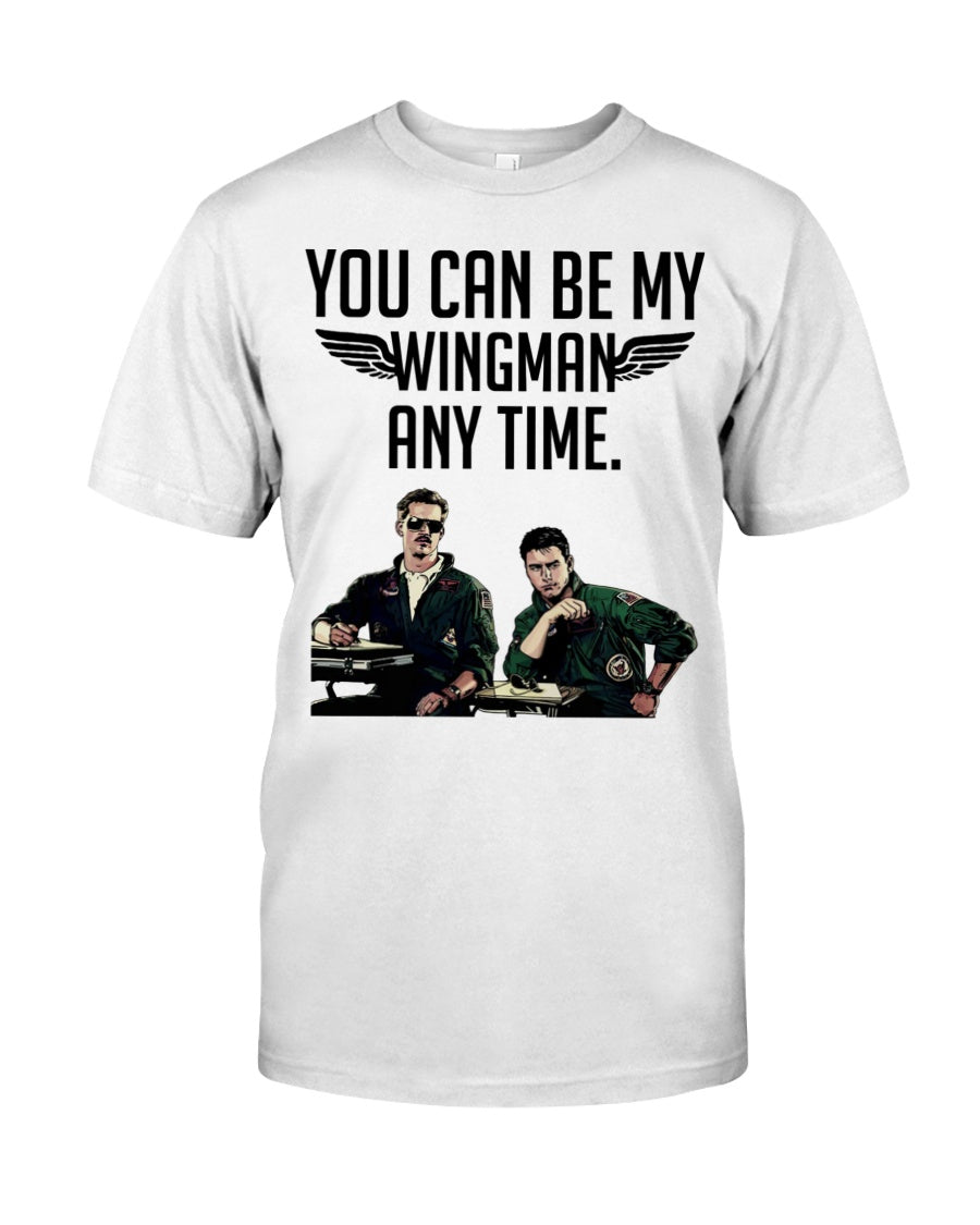 You Can Be My Wingman - Top Gun T-shirt and Hoodie 0323