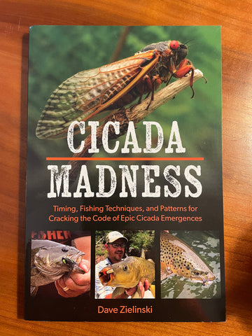 Cicada Madness, written by Dave Zielinkski. book cover features drift boats, cicada flies and big fish.