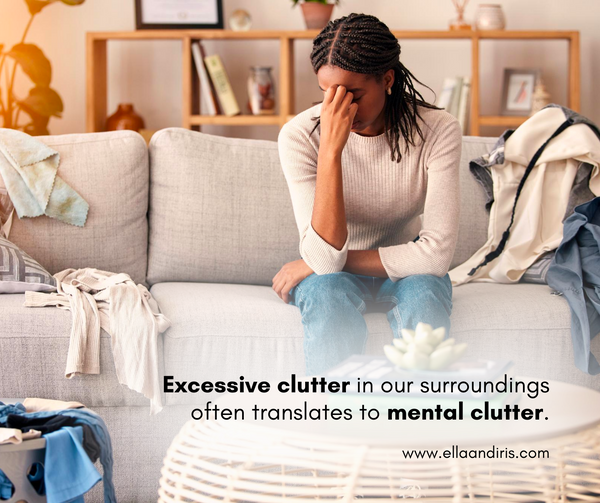 Excessive Clutter equals Mental Clutter