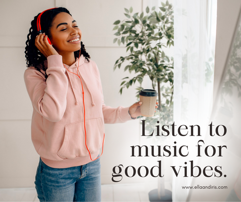 Listen to your Playlist for Good Vibes