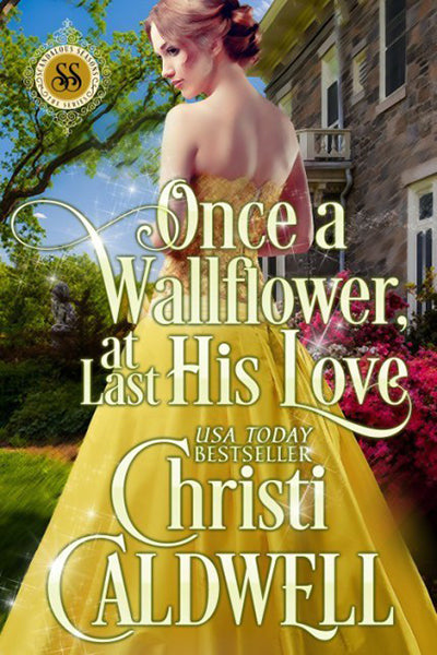 Once a Wallflower at Last His Love