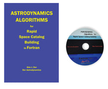 Load image into Gallery viewer, ASTRODYNAMICS ALGORITHMS FOR RAPID SPACE CATALOG BUILDING - Matlab Version (CD-ROM with source codes included)
