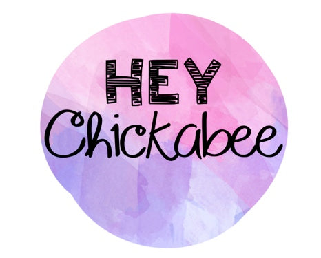 Hey Chickabee