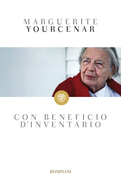 Con beneficio d'inventario: libro di Marguerite Yourcenar