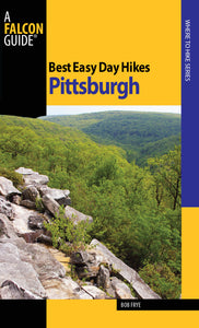 Best Easy Day Hikes Pittsburgh, First Edition