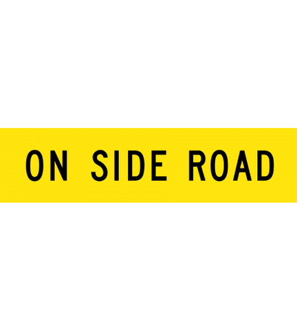 MULTI MESSAGE ROAD SIGN 1200 x 300 - ON SIDE ROAD ATC328