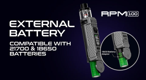The Smok RPM 100 vape kit is compatible with both 21700 and 18650 batteries
