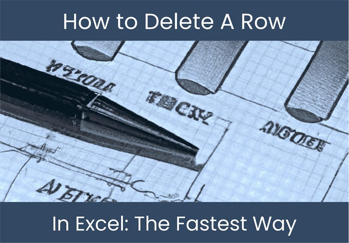 the-fastest-way-to-delete-excel-rows-excel