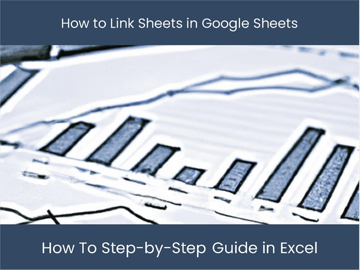 link-sheets-in-google-sheets-step-by-step-tutorial