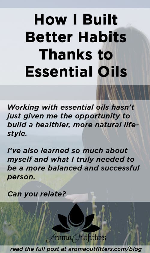 building better habits with essential oils