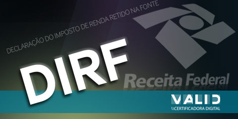 DIRF Declaração do Imposto de Renda Retido na Fonte