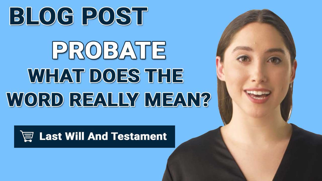 probate-what-does-the-word-really-mean-digitalwealthmedia