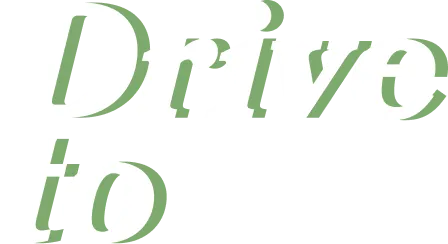 Drive to