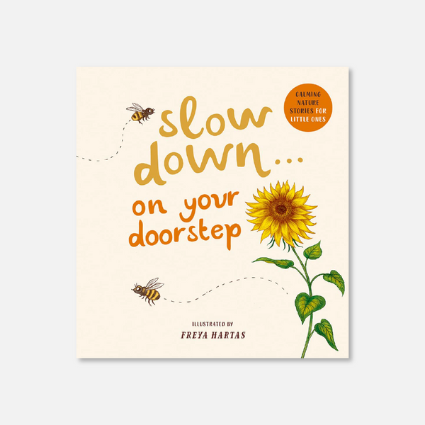 Slow Down...On Your Doorstep by Rachel Williams