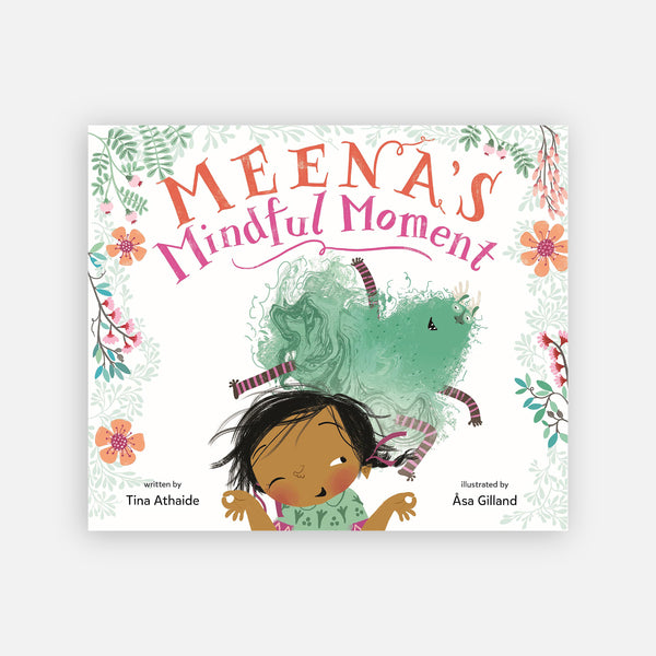 Meena's Mindful Moment by Tina Athaide