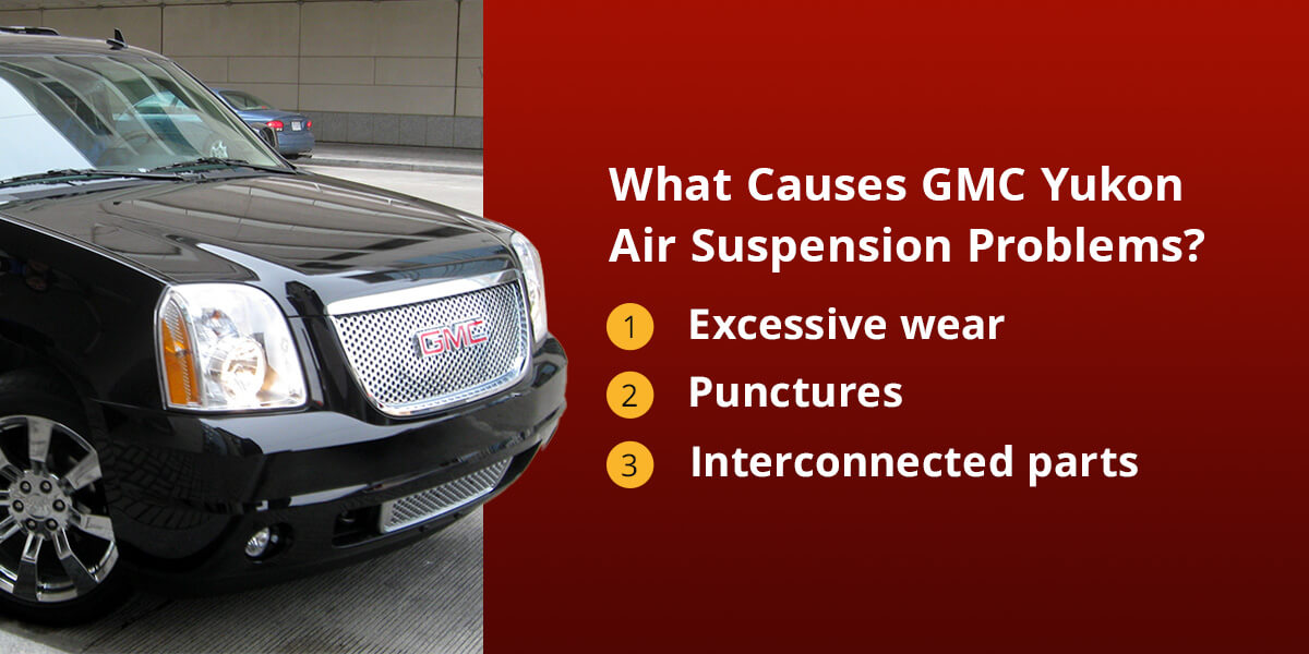 What Causes GMC Yukon Air Suspension Problems?