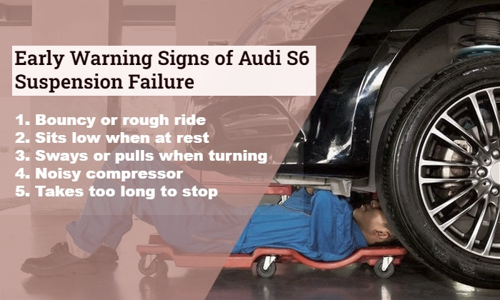 Early Warning Signs of Audi S6 Suspension Failure