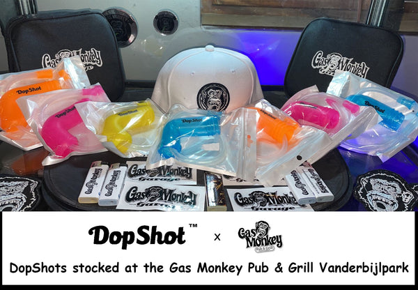 DopShot Stocked at Gas Monkey Vanderbijlpark