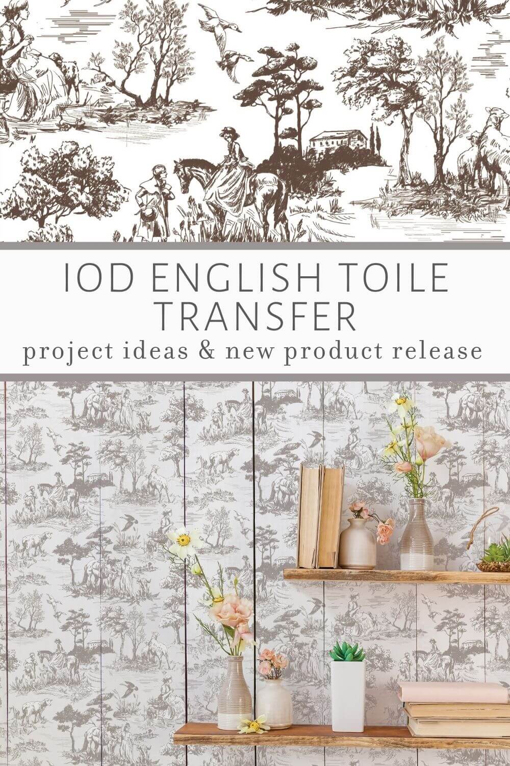 English Toile - IOD Decor Transfer - Sonnet's Garden Blooms -   Creator - DIY for Home Decor