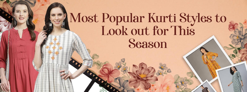 Most Popular Kurti Styles Every Woman Should Own