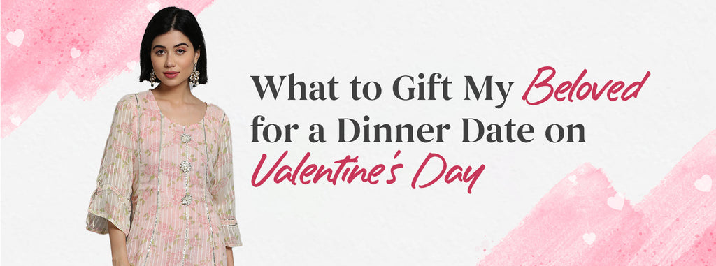 What to Gift My Beloved for a Dinner Date on Valentine’s Day