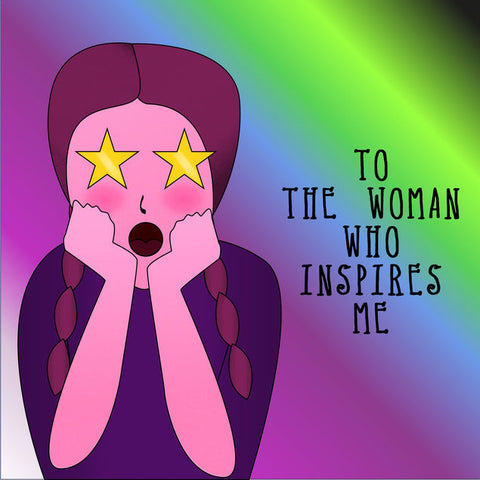 Woman who inspires me card