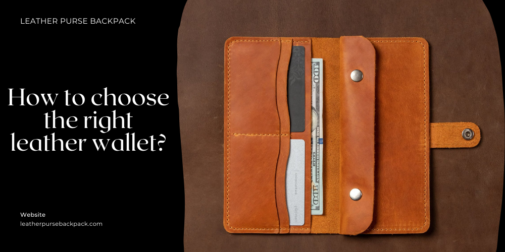 How to choose the right leather wallet?