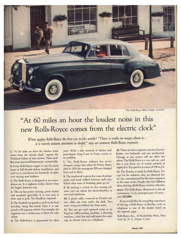 “At 60 miles an hour the loudest noise in the new Rolls-Royce comes from the electric clock” – By David Ogilvy