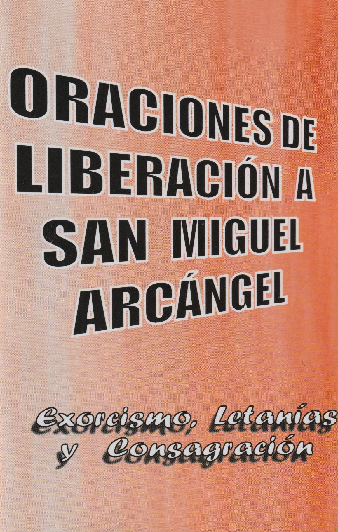 ORACIONES DE LIBERACION A SAN MIGUEL ARCANGEL