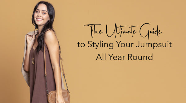The Ultimate Guide to Styling Your Jumpsuit All Year Round