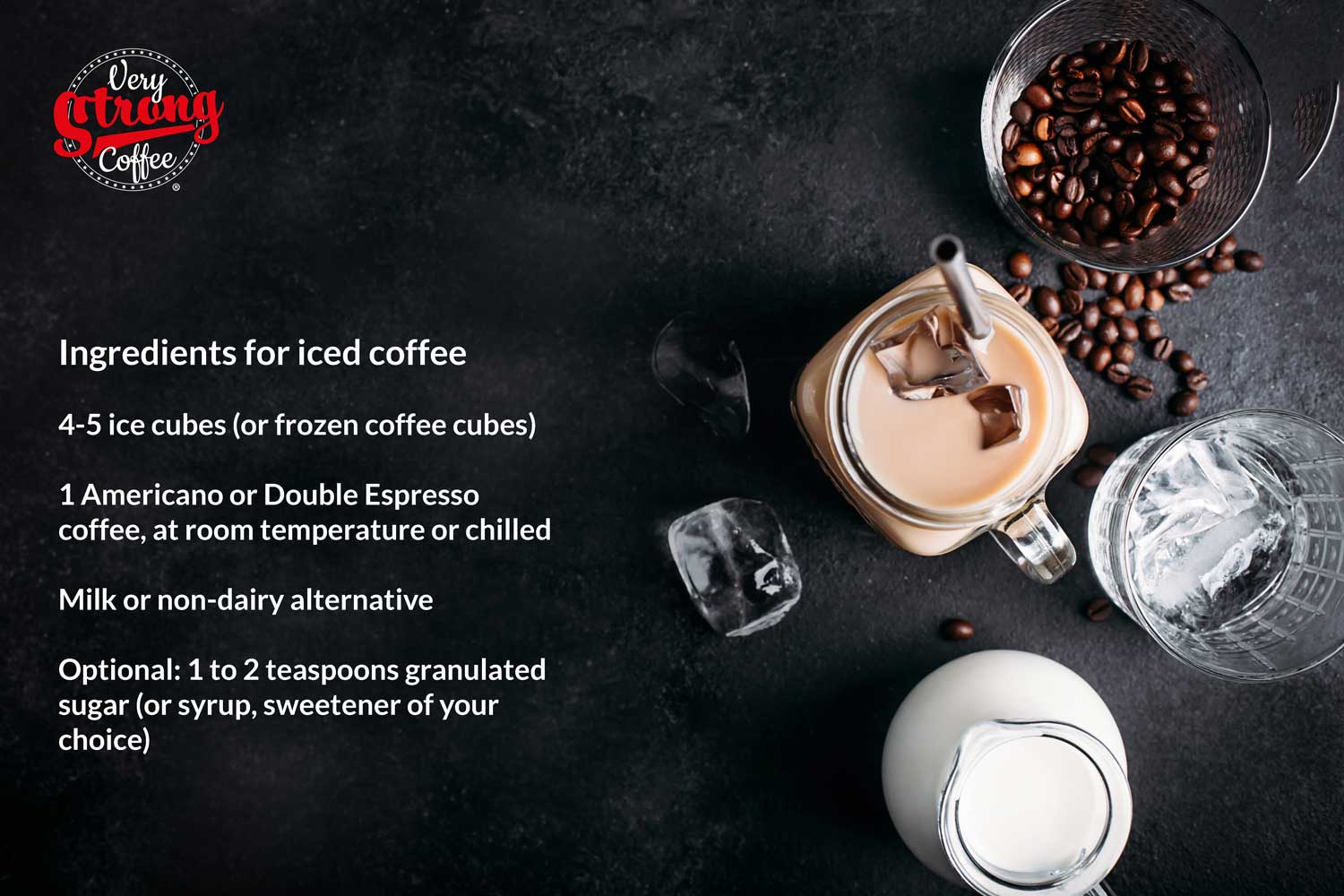 ingredients for making iced coffee at home with very strong coffee