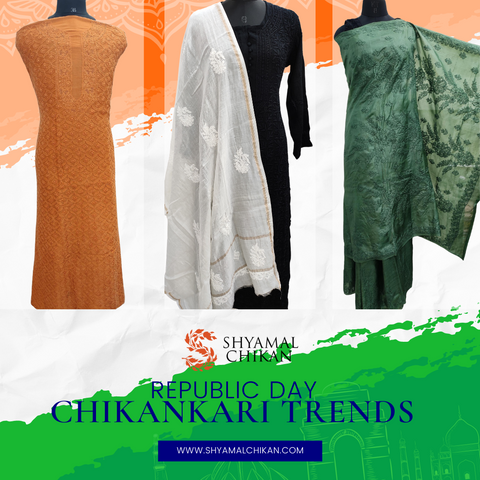 Chikankari Trends For Republic Day 2023 | Shyamal Chikan