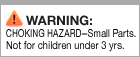 warning - choking hazard - small parts.