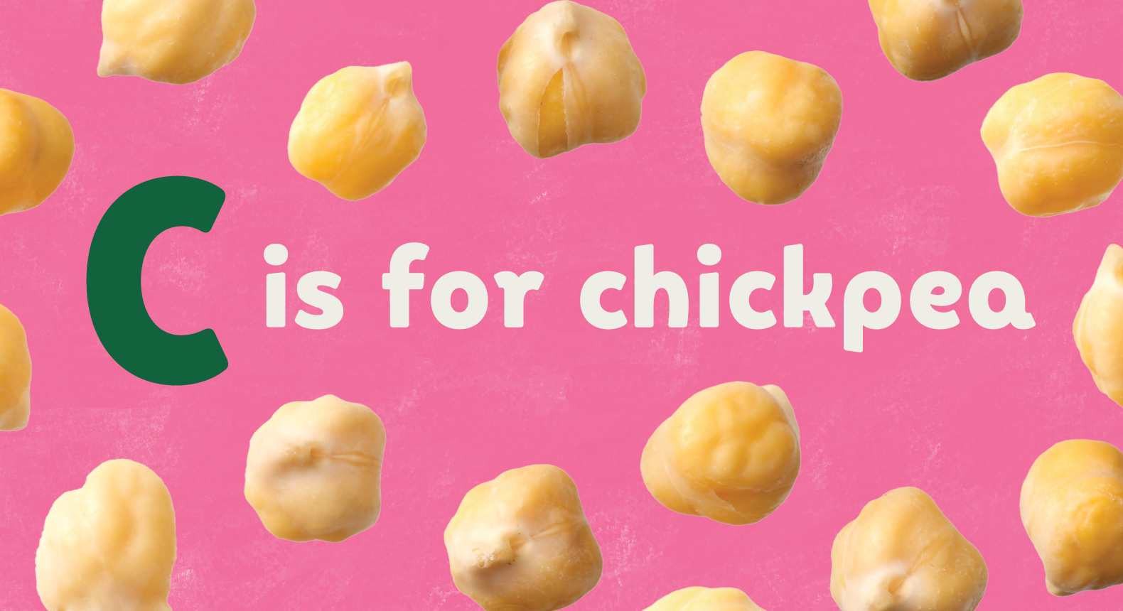 illustrated graphic that says c is for chickpea on a pink background