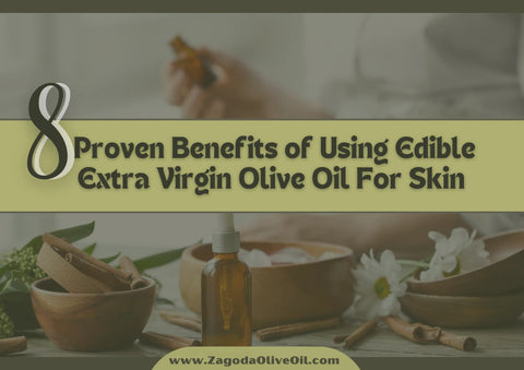 This image tells us about Can edible olive oil be used for skin complete guide with 8 proven benefits,zagodaoliveoil.com