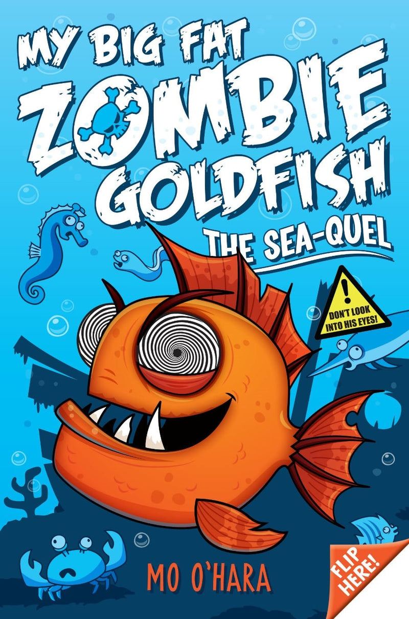 The Seaquel: My Big Fat Zombie Goldfish (My Big Fat Zombie Goldfish #2