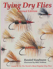 Tying Nymphs, Tying Dry Flies by Randall Kaufmann