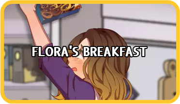 Flora's Breakfast