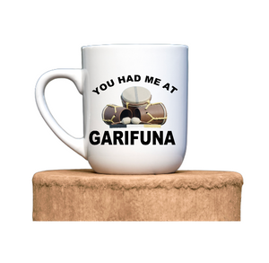 You Had Me At Garifuna Mug