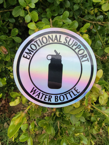 Emotional Support Water Bottle Sticker (Holographic) — San José Made