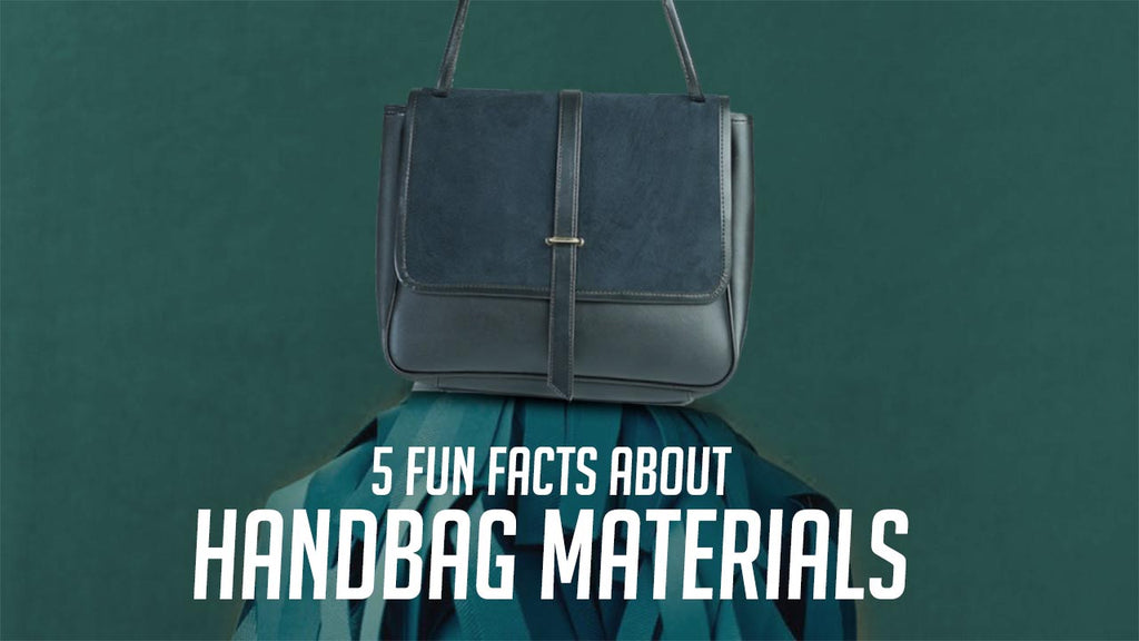 5 fun facts about handbag materials for women