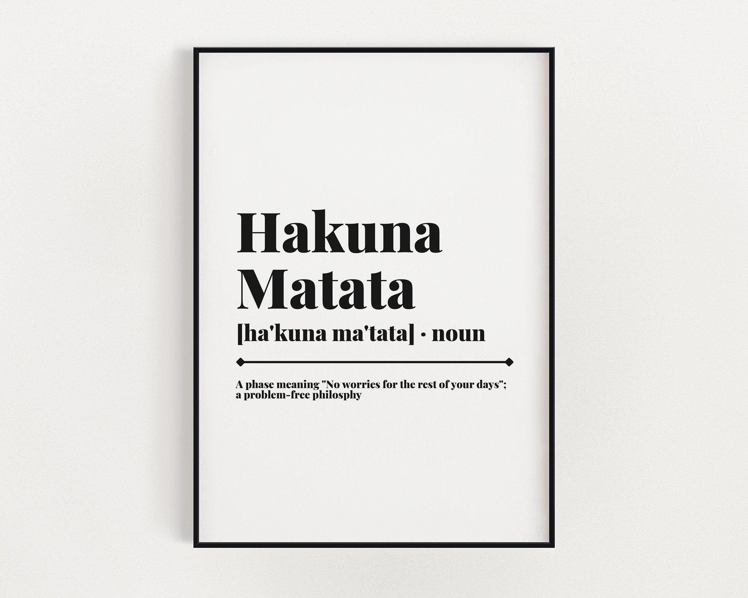 WALL PRINT, Hakuna Matata Definition, Quote Print, Positive Quotes – You