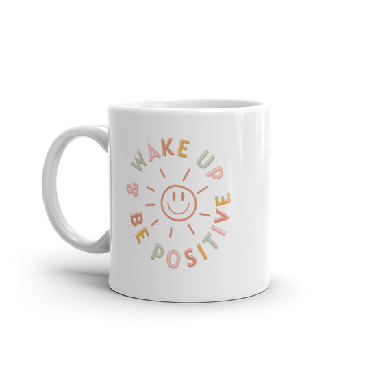 Wake Up & Be Positive Stickers – wake up & be positive