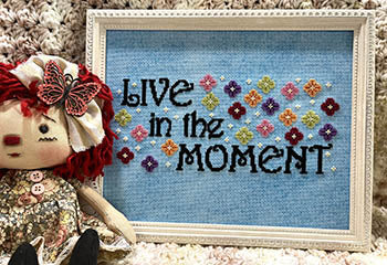 Live in the Moment by Vintage NeedleArts