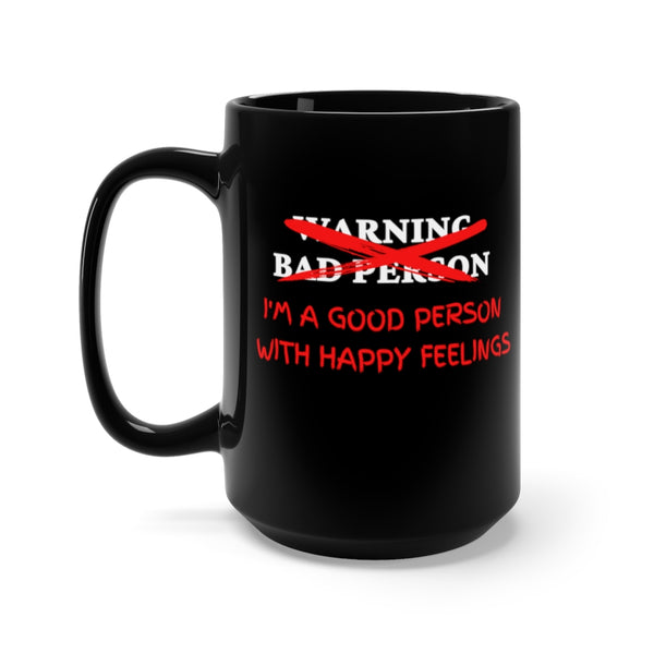 Warning Bad Person: 15oz Deluxe