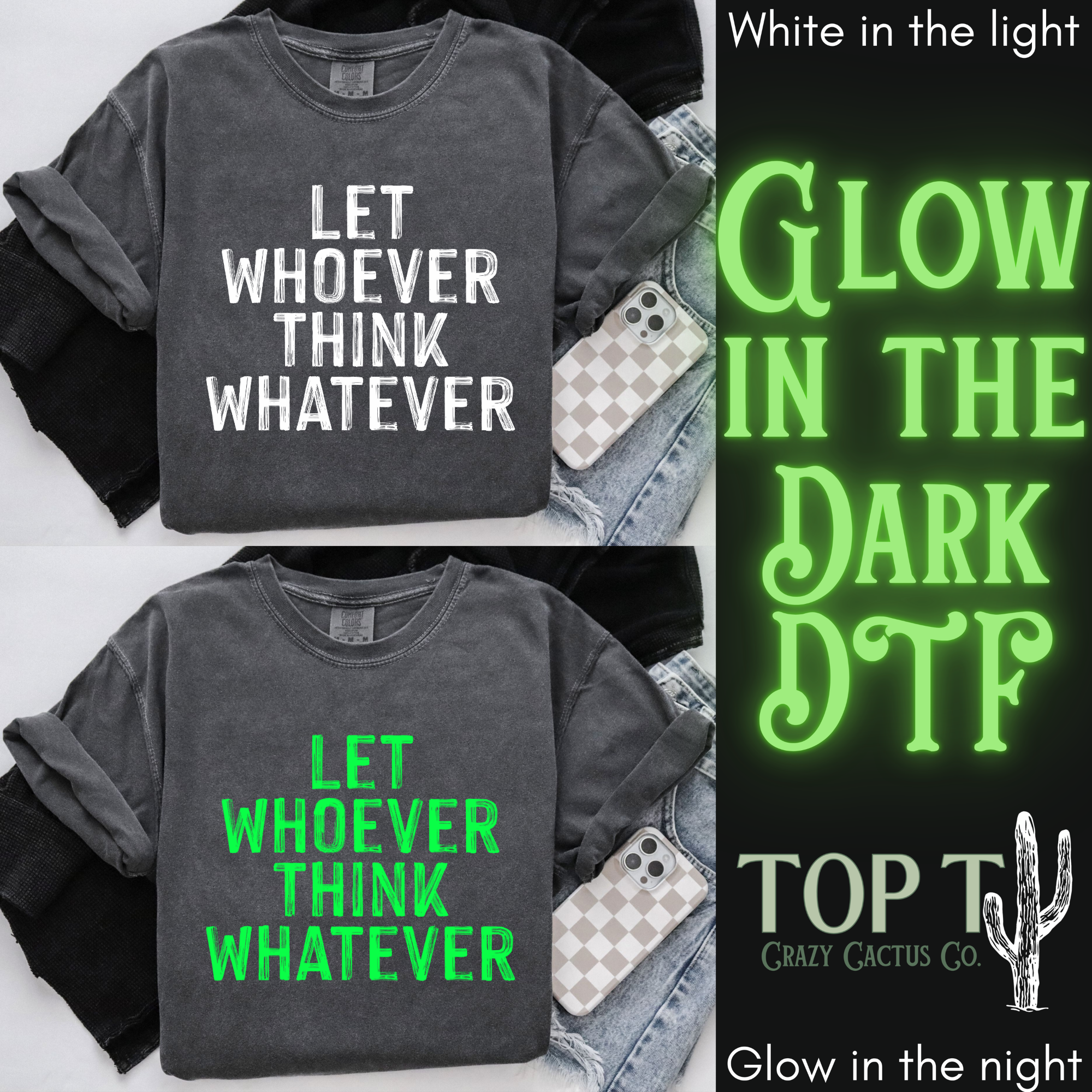 Let Whoever Think Whatever **Glow in the Dark DTF Transfer**