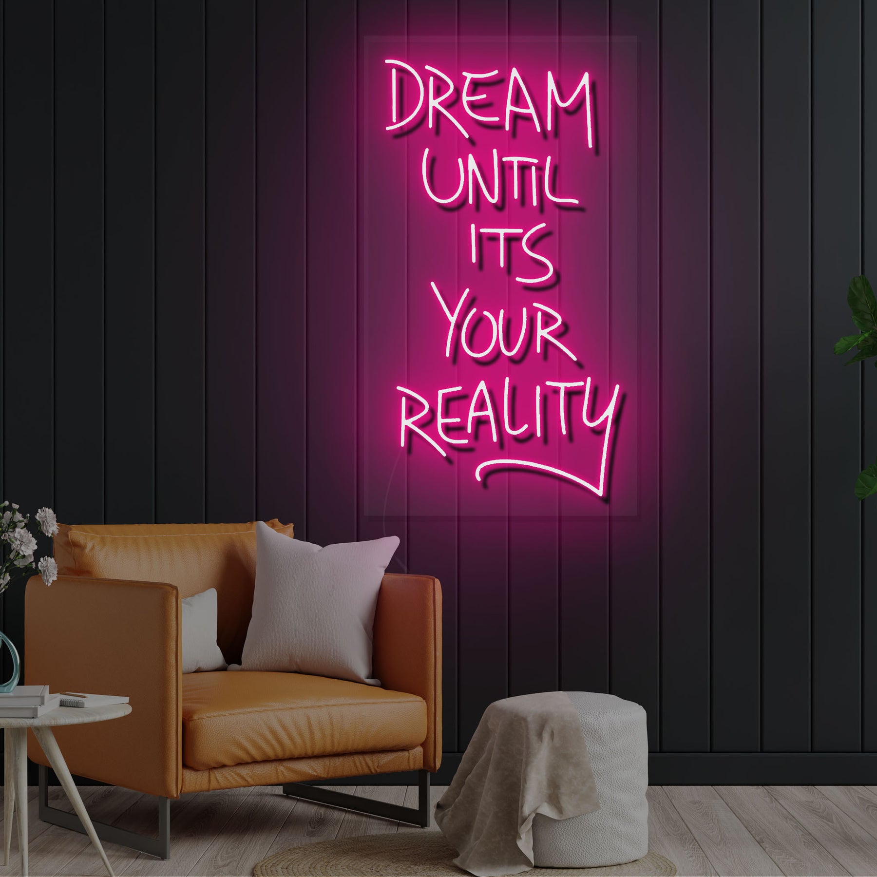 "Dream Until It's Your reality" Neon Sign