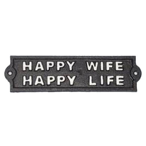 View Happy Wife Happy Life Sign information